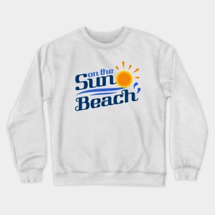 sun on the beach Crewneck Sweatshirt